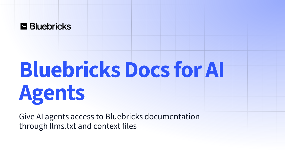Bluebricks Docs for AI Agents | Bluebricks